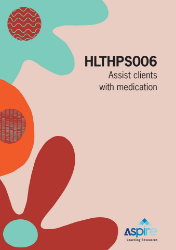 Picture of HLTHPS006 Assist clients with medication eBook